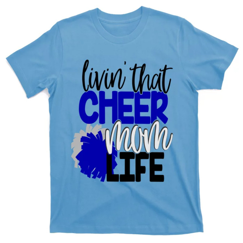 TeeShirtPalace Livin That Cheer Mom Life Cheerleading Mother Cheerleader Gift T-Shirt.jpg