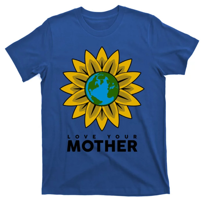 TeeShirtPalace Love Your Mother Earth Save The Planet Tgifts Gift T-Shirt.jpg