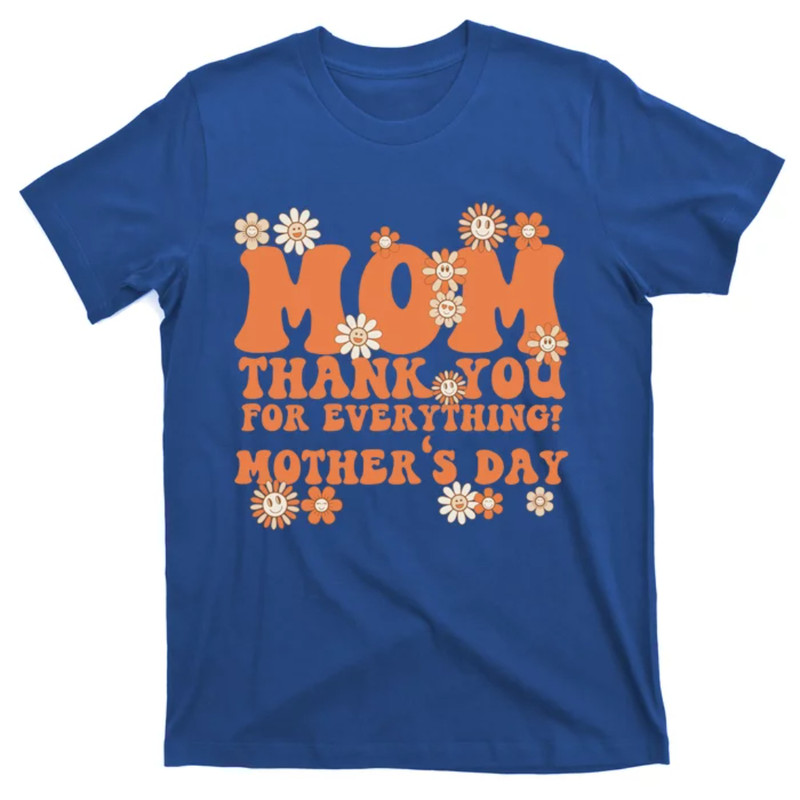 TeeShirtPalace Mom Thank You For Everything! Mother Meaningful Gift T-Shirt.jpg