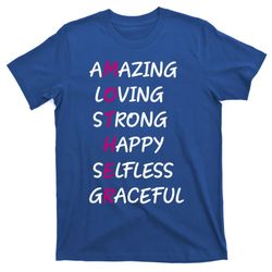 mother amazing loving strong happy selfless graceful mom gift t-shirt
