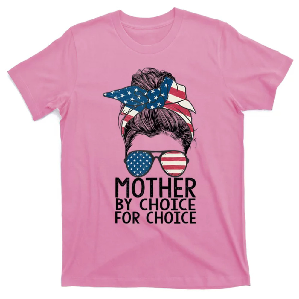 TeeShirtPalace Mother By Choice Pro Choice Messy Bun US Flag Women Rights T-Shirt.jpg