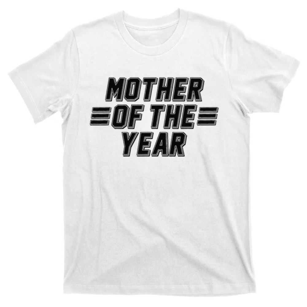 TeeShirtPalace Mother of the Year Mother's Day Best Mom T-Shirt.jpg