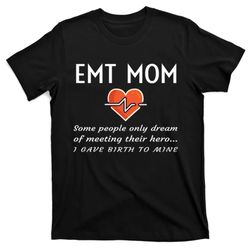 proud emt mom emergency medical technician mother quote gift t-shirt