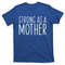 TeeShirtPalace Strong As A Mother Mom Mother's Day Birthday Gift T-Shirt.jpg
