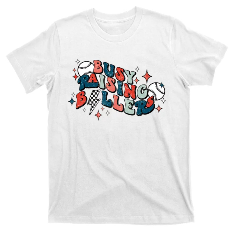 TeeShirtPalace  Busy Raising Ballers Funny Baseball Lover Mothers Day T-Shirt.jpg