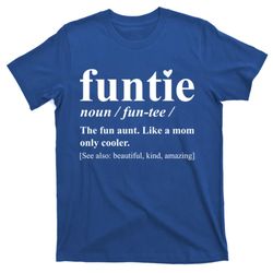 funtie definition auntie aunt mothers day cool gift t-shirt