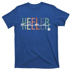 heeler mama blue heeler dog mom mothers day gift t-shirt
