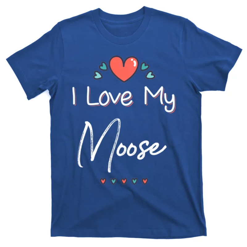 TeeShirtPalace I Love My Moose Cute Mothers Day Gift Gift T-Shirt.jpg