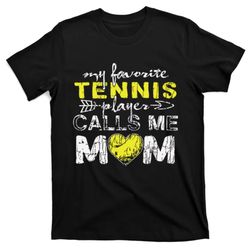 my favorite tennis player calls me mom mothers day t-shirt