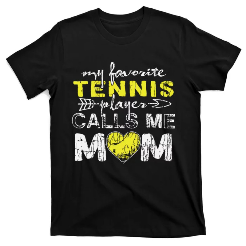 TeeShirtPalace My Favorite Tennis Player Calls Me Mom Mothers Day T-Shirt.jpg