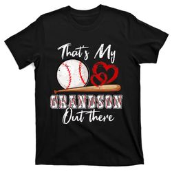 thats my grandson out there baseball grandma mothers day t-shirt