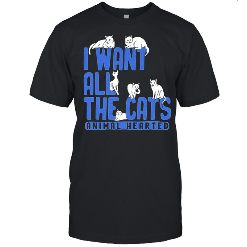 I want all the cats animal hearted shirt.png
