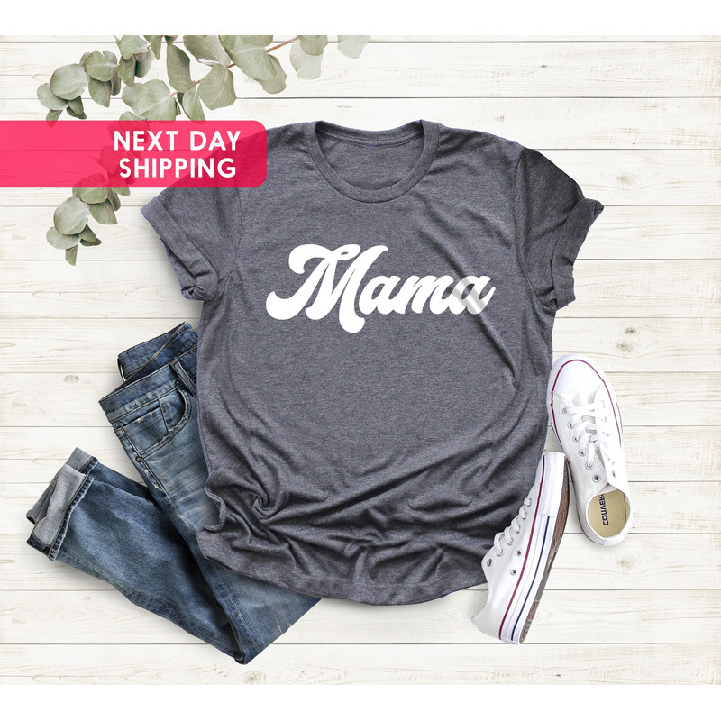 Mama Shirt, Mothers Day Shirt, Mom Shirt, Best Mama Shirt, Mom Life Shirt, Minimalist Mama Shirt, Gift For Mother, Mama Birthday Gift.jpg