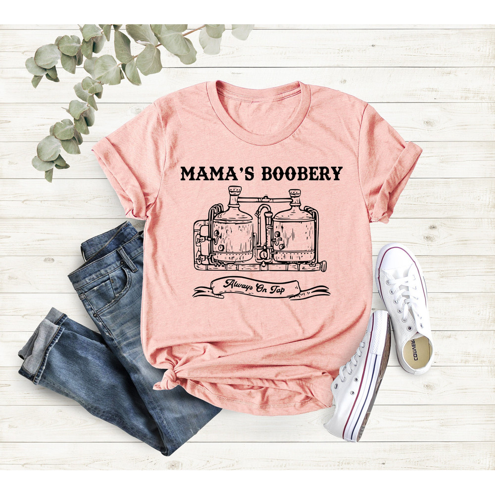 Mamas Boobery Shirt, Breastfeeding Shirt,Mothers Day Shirt, Funny Boob Shirt, Mom Life Shirt,Mom to be Shirt,Breast Milk Shirt ,New Mom Gift.jpg
