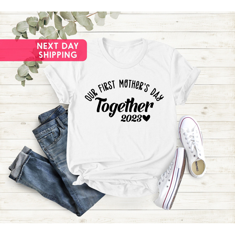 Our First Mothers Day Together Matching Shirt Gift Set, First Mother's Day Shirts, Mom And Me Shirt, Mom and Child, 2023 Mother's Day Gift.jpg