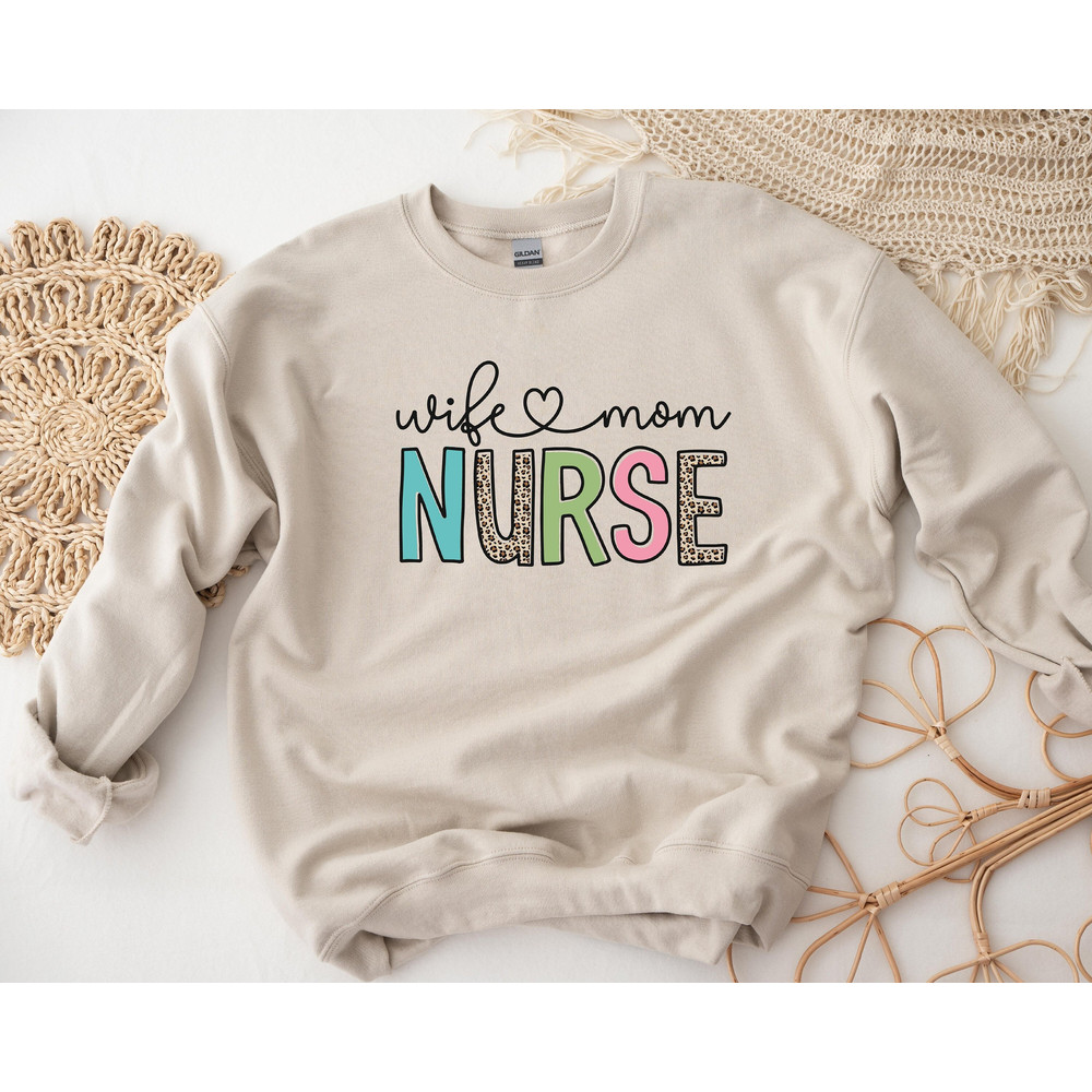 Wife Mom Nurse Shirt, Nursing Mom Shirt Sweatshirt Hoodie, Mothers Day Gift, Nurse Appreciation Shirt, Nurse Week Shirt, Nurse Mom Tee.jpg
