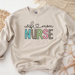wife mom nurse shirt, nursing mom shirt sweatshirt hoodie, mothers day gift, nurse appreciation shirt, nurse week shirt,