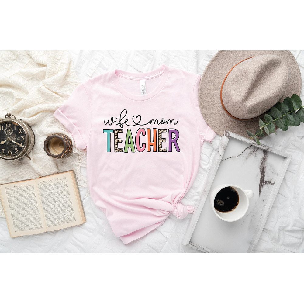 Wife Mom Teacher Shirt, Teaching Mom Shirt Sweatshirt Hoodie, Mothers Day Gift, Elementary School Teacher Shirt, Wife Mom Shirt.jpg