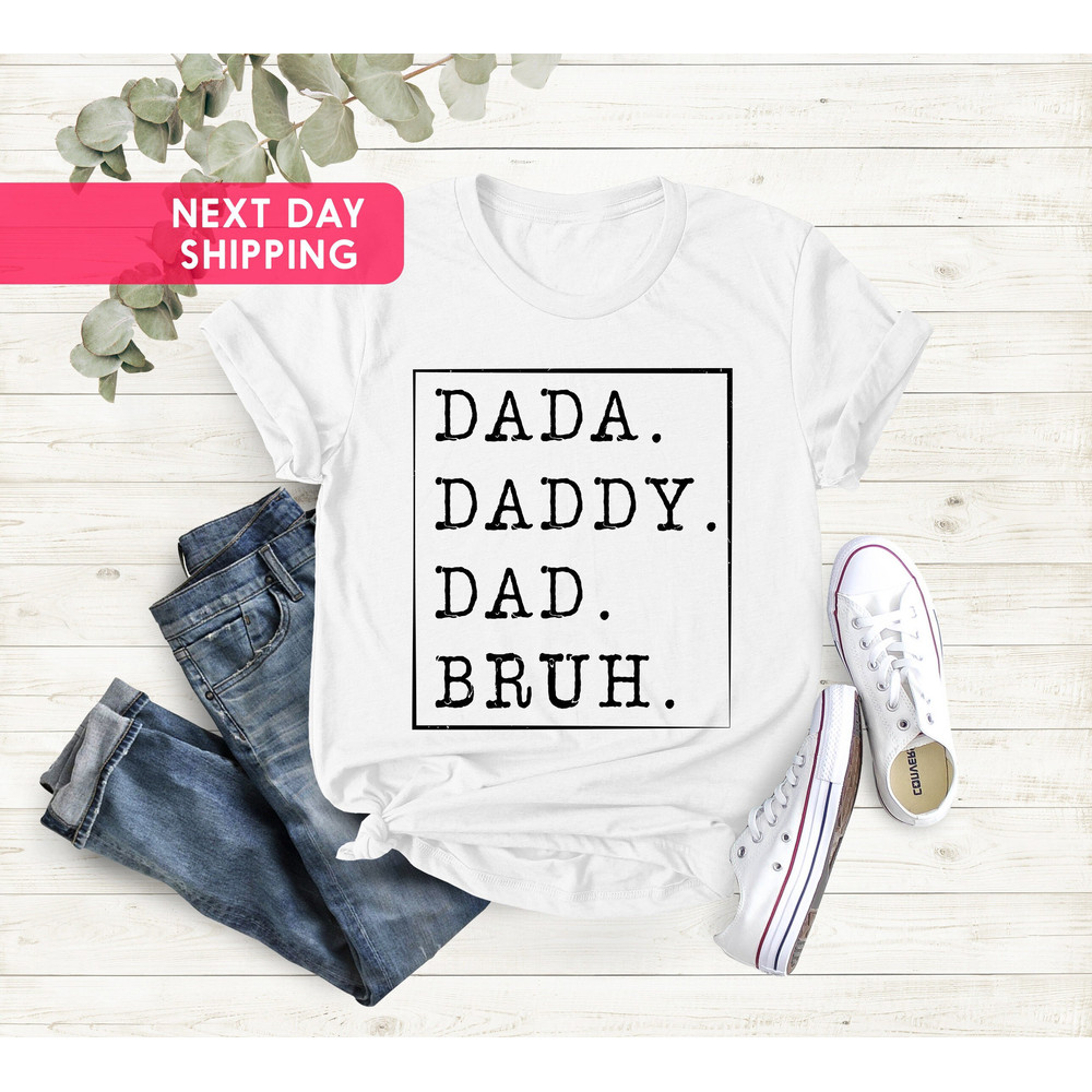 Dada Shirt, Dad Shirt, Father's Day Shirt, Gift For Dad, Father's Day Gift, Dad T-Shirt idea, Papa Shirt, Best Dad Ever, Dada Tee.jpg