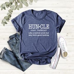 huncle shirt, uncle shirt, gift ideas uncles fun saying shirt, fathers day shirt, uncle definition shirt, best uncle tee
