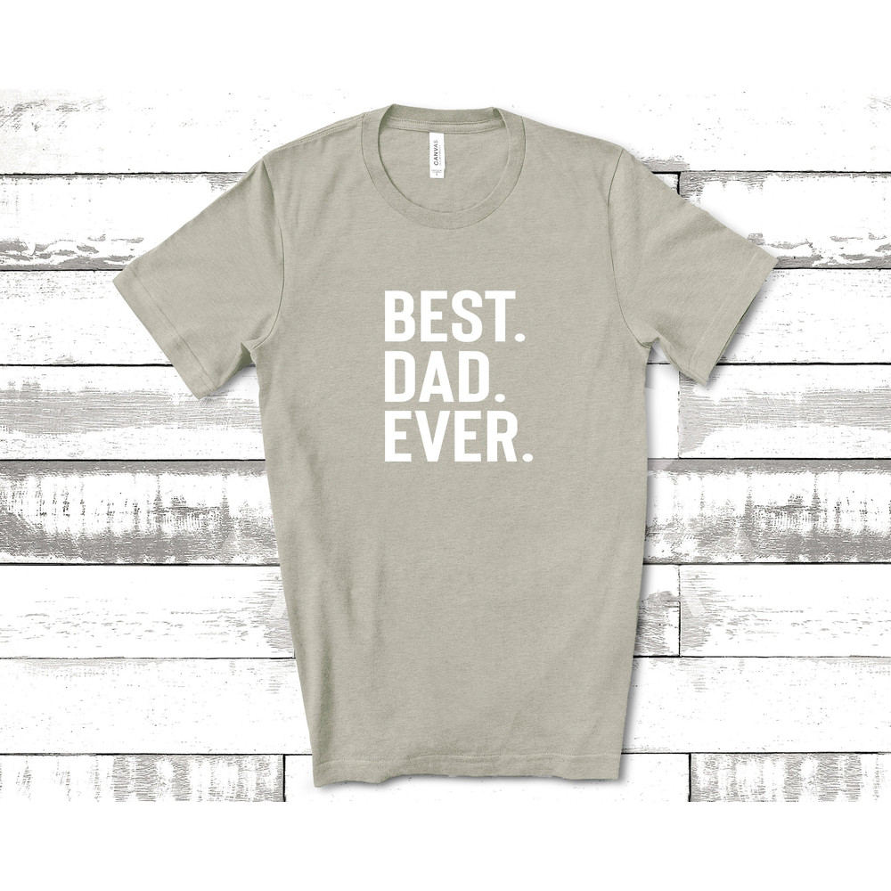 Best Dad Ever Shirt, Dad Shirts, Dad Life Shirt, Shirts for Dads, Fathers Day Gift, Trendy Dad T-Shirts, Cool Dad Shirts, Shirts for Dads 1.jpg