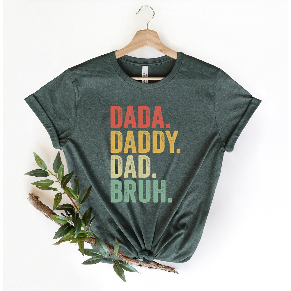 Dada Daddy Dad Bruh Shirt, Funny Shirt For Dad, Fathers Day Gift, Gift for Father, Retro Vintage Dada Shirt , Dad Life Shirt, Funny Party T.jpg