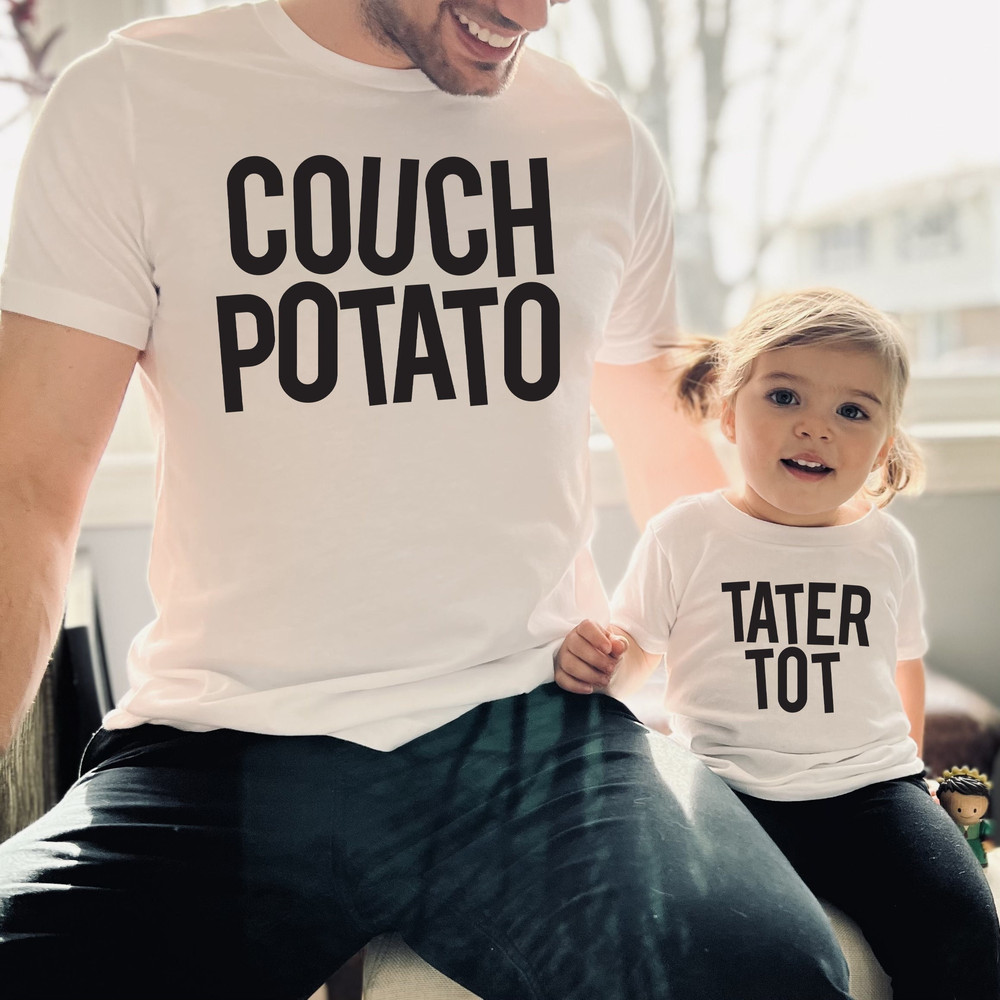 Couch potato dad shirt tater tot baby bodysuit or shirt Dad and baby matching Sweatshirt gift set fun gift for fathers day birthday.jpg