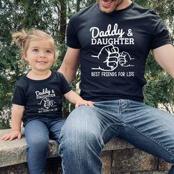 daddy and daughter shirt, fathers day gift, matching father and daughter shirts, best friends for life shirt, fathers da