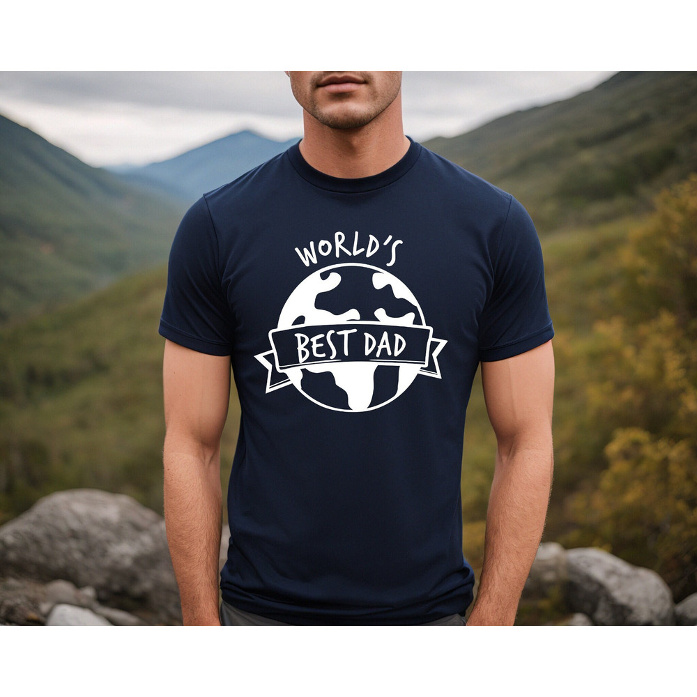 worlds best dad shirt, Fathers Day Shirt, Best Dad Ever Gift for Dad, Unique Fashion Tee Shirt for Husband, Unique Fathers Day Gift for Dad.jpg