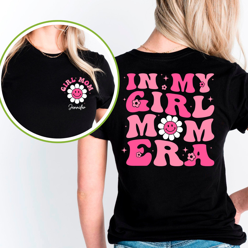 In My Girl Mom Era Shirt, Custom Mom Shirt, Personalized Mom Shirt,Cool Mom Shirt,Gift For Mom,Mom Era Tshirt,Retro Mom Shirt.jpg