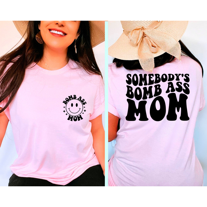 Somebody's Bomb Ass Mom, Mom Shirt,Bomb Ass Mom Shirt,Mom Gift,Bomb Ass Mom,Funny Mom Shirt,Funny Wife Gift,Somebody's, Oversized Shirt.jpg
