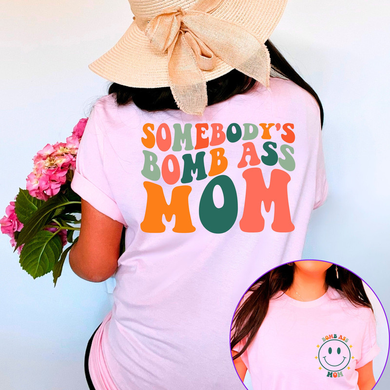 Somebody's Bomb Ass Mom, Mom Shirt,Bomb Ass Mom Shirt,Mom Gift,Bomb Ass Mom,Funny Mom Shirt,Funny Wife Gift,Somebody's, Retro,Wavy.jpg