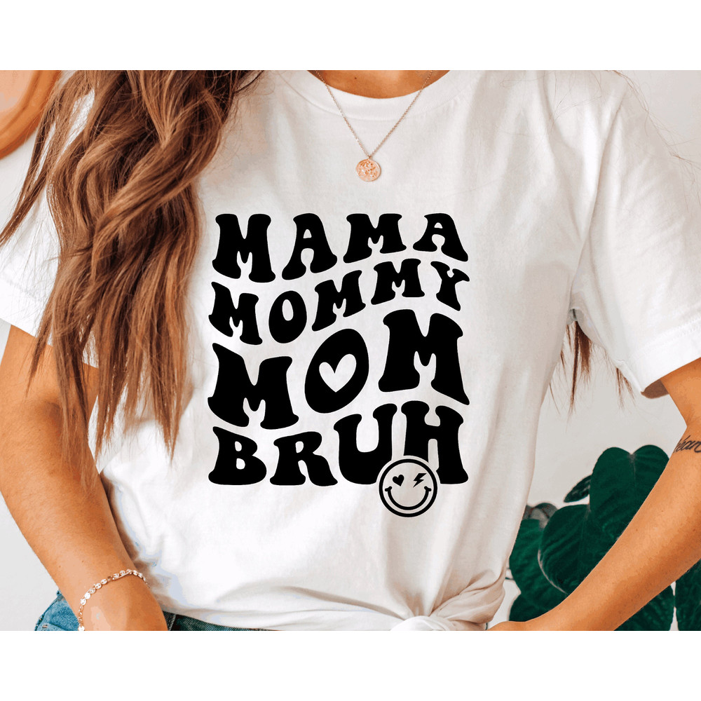 Mama mammy mom bruh Shirt, Motherhood T-Shirt, Mothers Day Gift, Mom Shirt, Funny Bruh Shirt, Mother's Day Shirt, Mama Gift, Mommy,funny mom.jpg