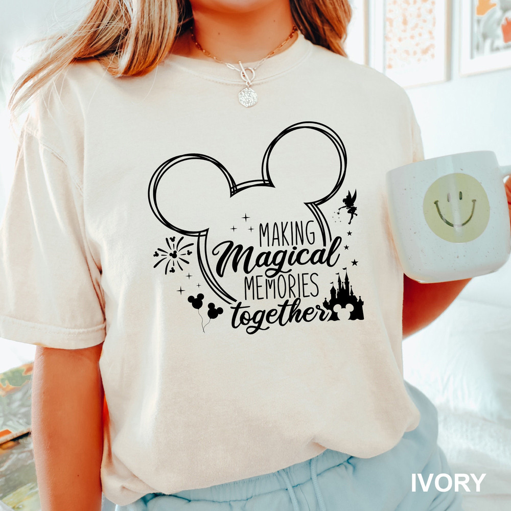 Disney Making Magical Memories Together Shirt, Comfort Colors Disney Shirt, Disney Trip Shirt, Disney Family Shirt, 151235.jpg