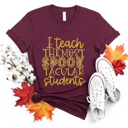 halloween teacher shirt, i teach the most spooktacular students, halloween shirts for teachers, teacher tee, holiday tea
