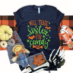 will trade sister for candy t-shirt, sister halloween shirt, brother halloween shirt, funny kids halloween tees, hallowe
