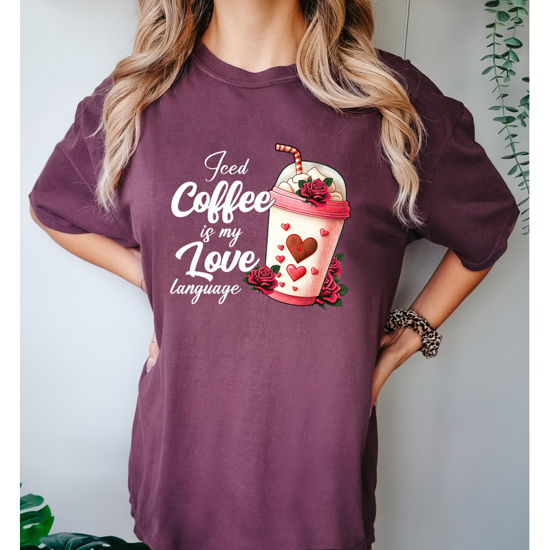 Ice Coffee Is My Love Language Shirt, Funny Valentine's Shirt, Coffee Lover Gifts, Valentine's Day Shirt, Coffee Shirt, Cute Mom Shirts.jpg