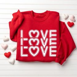 valentines sweatshirt, love heart sweatshirt, love valentines day sweater, cute valentines sweater, cute love sweatshirt