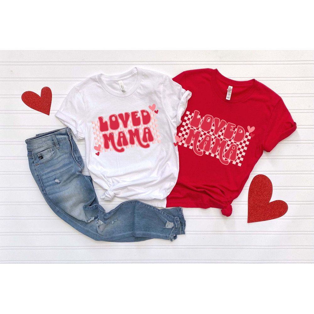Loved Mama Shirt, Checkered Love Shirt, Cool Mom Shirt, Retro Valentine's Shirt, Retro Heart Valentine Shirt, Women's Valentines Day Shirt.jpg