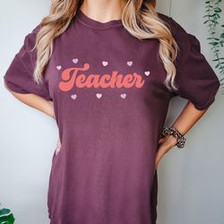teacher valentine shirt, valentines hearts shirt, teacher comfort colors shirt, love teacher valentine shirt, cute shirt