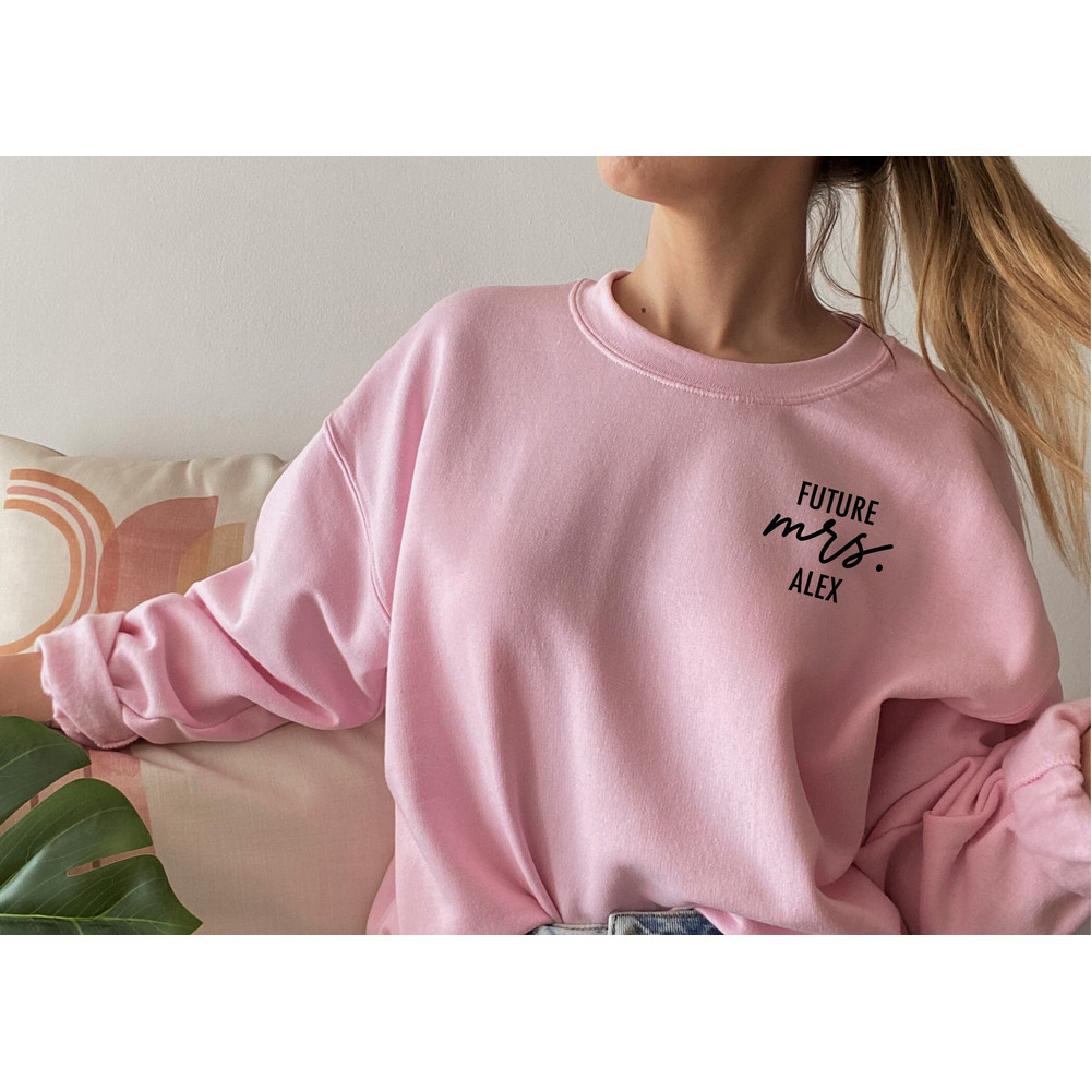 Future Mrs Shirt Sweatshirt, Custom Mrs Long Sleeve Shirt,Bridal Shower Gift,Custom Bridal Gift,Customized Wedding Gift,Honeymoon Sweatshirt.jpg