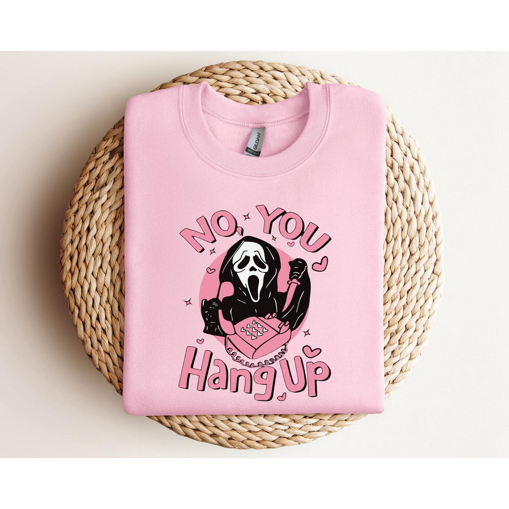 No You Hang Up Sweatshirt, Boo Sweatshirt, Ghost Valentine Shirt, Halloween Shirt, Funny Valentine Shirt, Spooky Season Tee, Funny Valentine.jpg