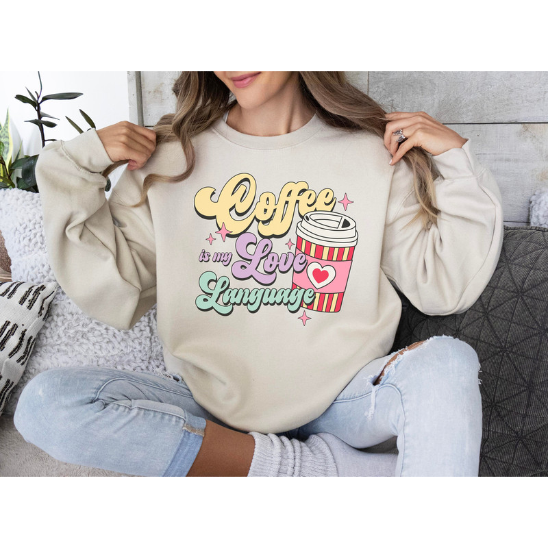 Retro Coffee Valentines Sweatshirt, Cute Valentines Day Heart Shirt, Coffee Lover Valentine Gift, Teacher Valentine Day Tee Shirt Sweatshirt 8.jpg