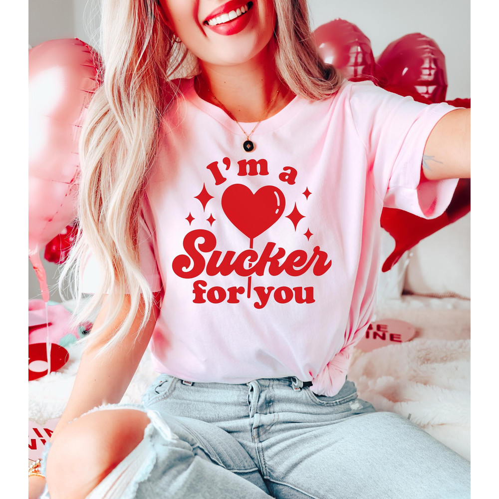 Sucker for You Sweatshirt, Valentine Day Shirt Gift, Valentines Day Couple Sweatshirt Hoodie, Gift For Girlfriend Valentine, Lover gift Tee 2.jpg
