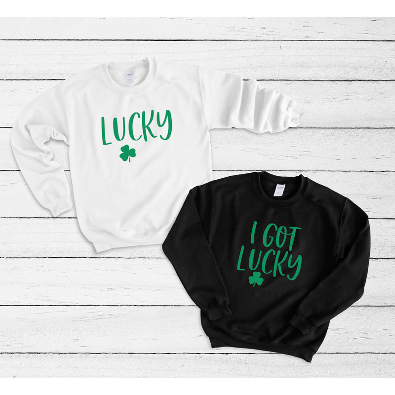Couples Crewneck Sweatshirt, I Got Lucky, Lucky, His & Hers, Funny St Patricks Day, Couples Matching Shirts, Wedding Gift, St Paddy's Day.jpg