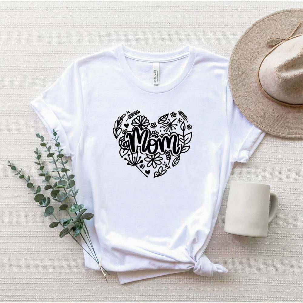Flower Heart Mom Shirt, Floral Mom Shirt, Funny Mother's Day T-Shirt, Love Mom Shirt, Cute Mom Tee, Gift For Mama, Mommy Tee, Mama Shirt.jpg