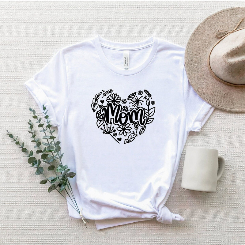 Flower Heart Mom Shirt, Floral Mom Shirt, Funny Mother's Day T-Shirt, Love Mom Shirt, Cute Mom Tee, Gift For Mama, Mommy Tee, Mama Shirt.jpg