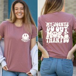 my joints go out more than i do shirt, funny mom quotes shirt, mom life t-shirt, bad cool mom shirt, mom life tee, mothe