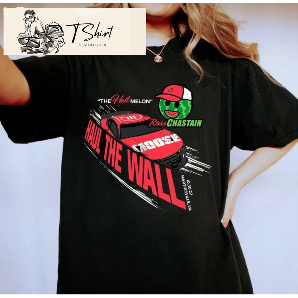 Haul The Wall T Shirt, Ross Chastain Shirt, Melon Man - Happy Place for Music Lovers.jpg