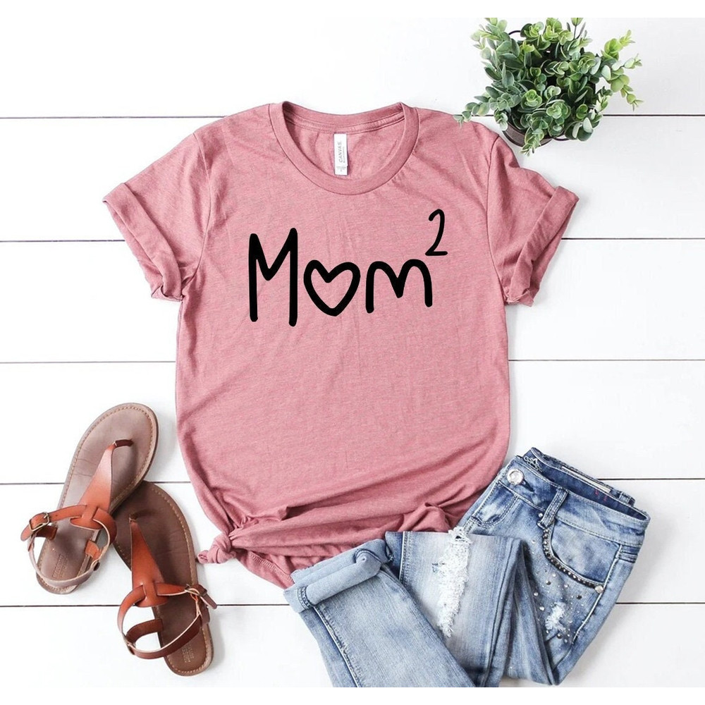 Mom Of Two Shirt,Mom Squared Shirt,Birthday Mom Gift,Mothers Day Shirt,Mom Of 2 T-Shirt,Mom Of Dughter Tank,Pregnancy Announcement Shirts.jpg